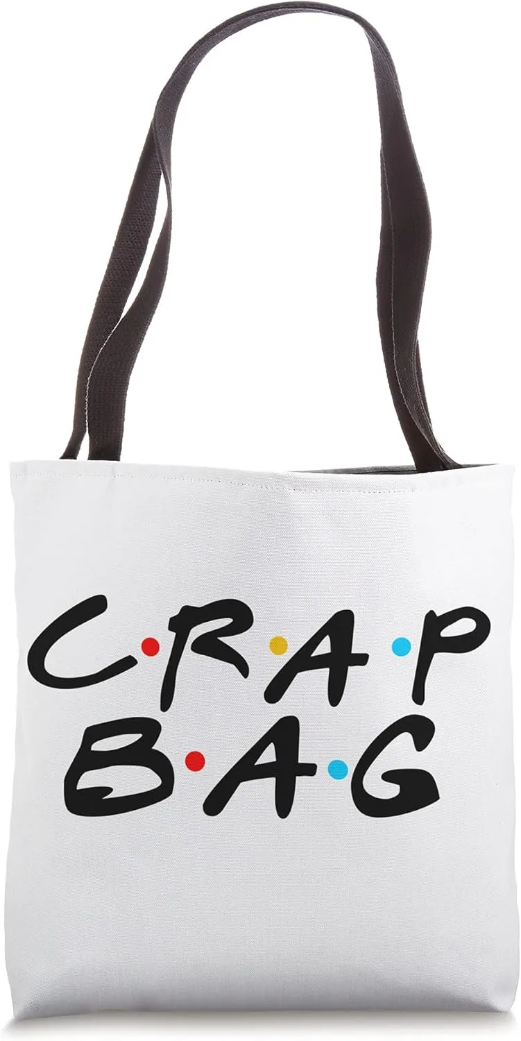 Crap Bag Friends Tote - Funny Crap Bag