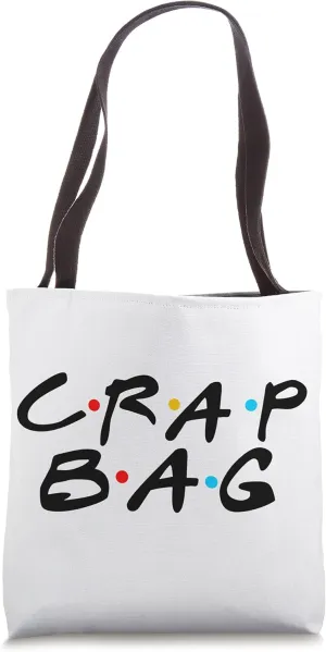 Crap Bag Friends Tote - Funny Crap Bag