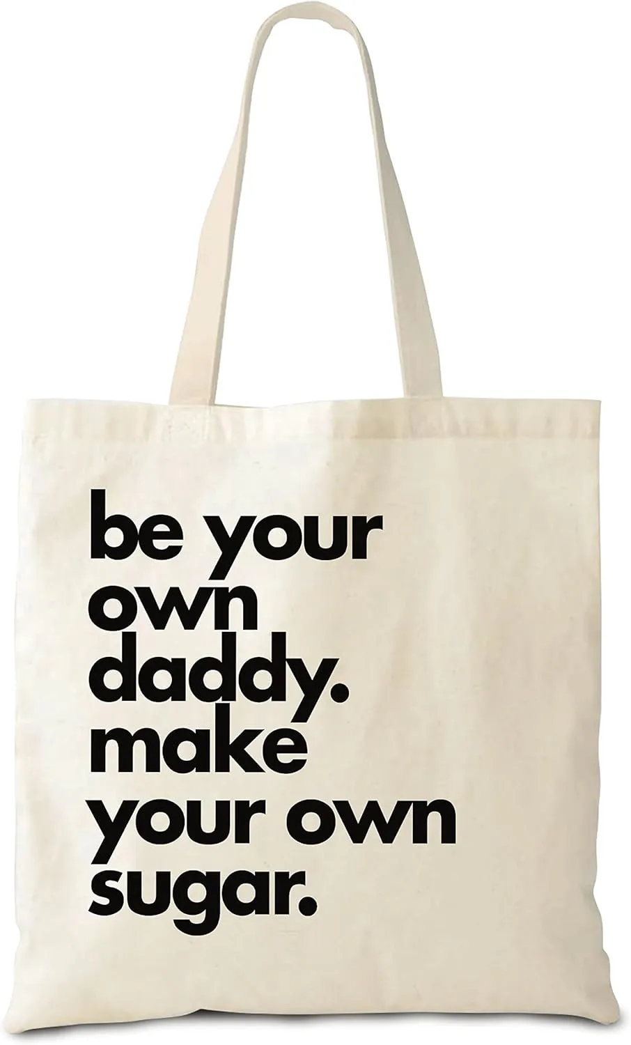 Hyturtle Feminist Be Your Own Daddy Make Your Own Sugar Canvas Tote Bags, Shopping Gifts For Empowered Women Girl On Birthday