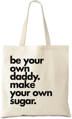 Hyturtle Feminist Be Your Own Daddy Make Your Own Sugar Canvas Tote Bags, Shopping Gifts For Empowered Women Girl On Birthday