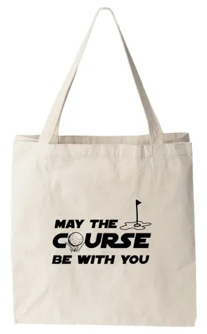May The Course Be With You (Golf), Natural Canvas Bag, Screenprinted Tote, Cotton Flour Sack, Funny Tote Bag, Reusable Shopping Bag, Father's Day Gift, Gift for Golfers